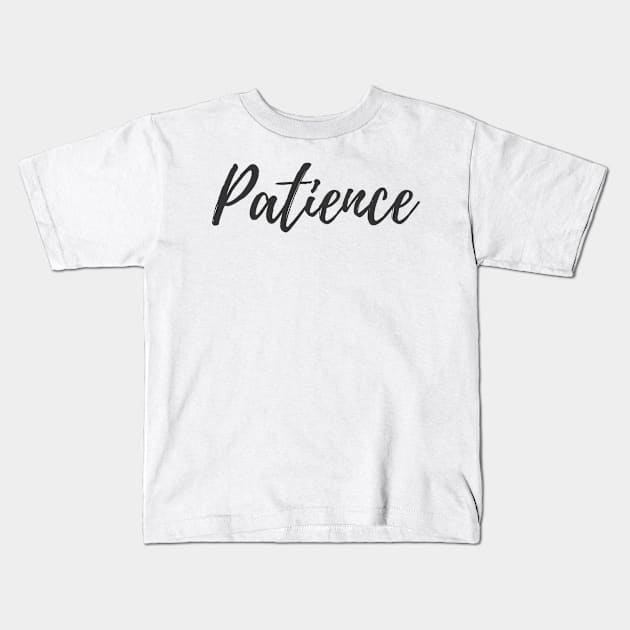 Patience - Set Your Intentions - Word of the Year List Kids T-Shirt by ActionFocus